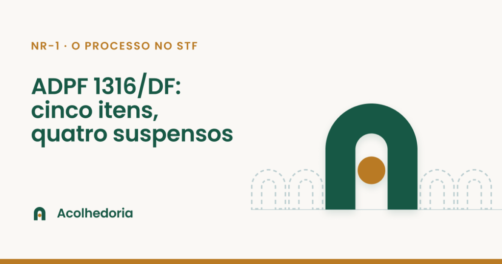 Cinco arcos sobre uma linha de base: quatro tracejados em verde-claro e, ao centro, um arco verde sólido com um círculo âmbar no vão; à esquerda, o título "ADPF 1316/DF: cinco itens, quatro suspensos"