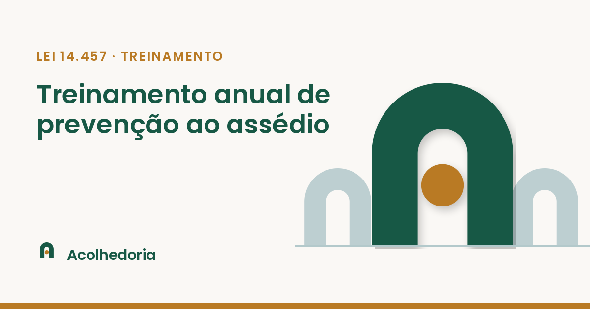 Capa oficial Acolhedoria: Treinamento anual de prevenção ao assédio (Lei 14.457); template brand com arcos portal e círculo âmbar